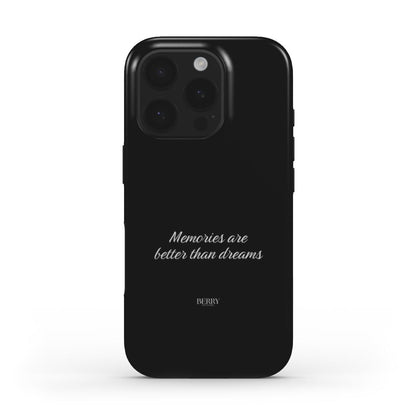 Trendy feminine black phone case with elegant script quote "Memories are better than dreams" for a beautiful, popular, girly aesthetic look.