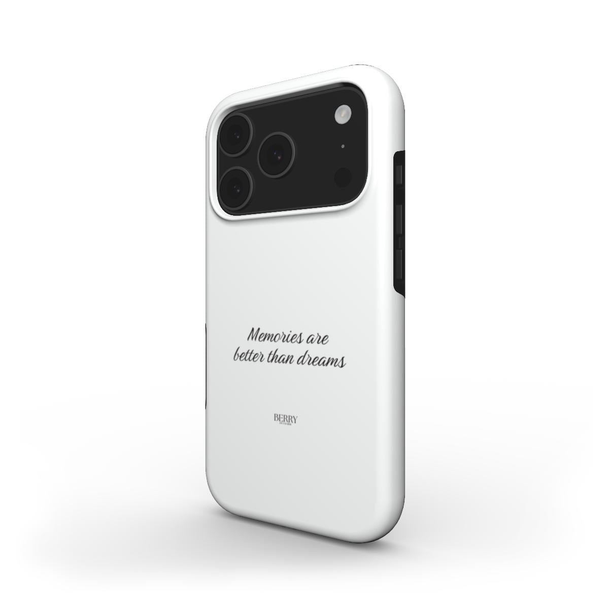 White trendy phone case with minimalist script quote "Memories are better than dreams" in a feminine, aesthetic style designed for a clean, popular look.