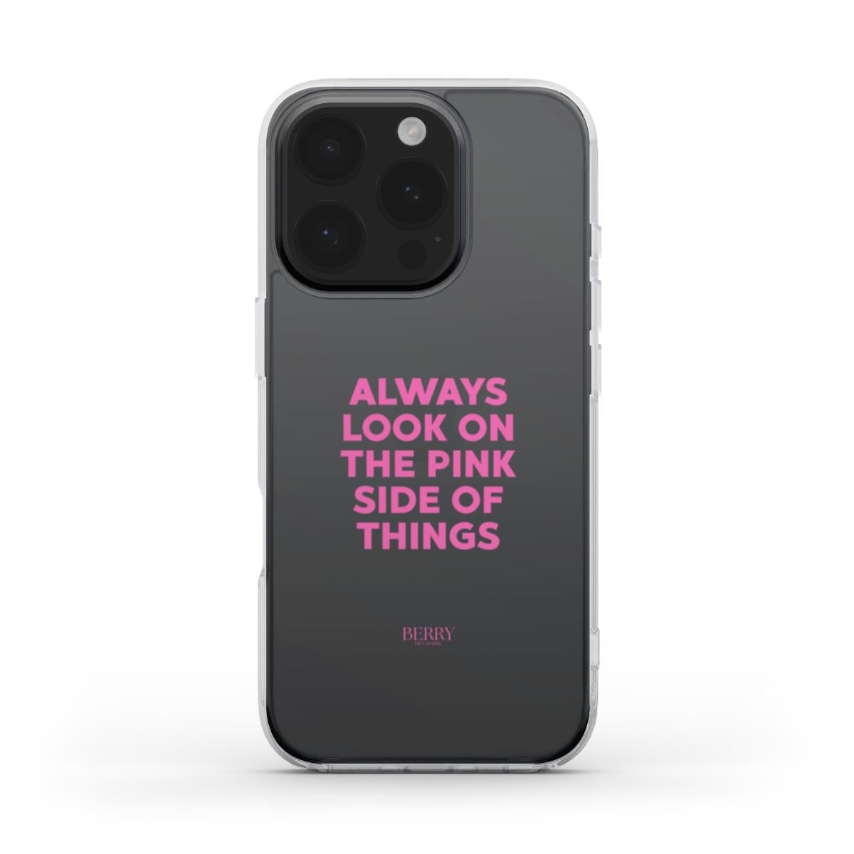 Clear phone case with bold pink motivational text on a clear background, featuring a trendy and feminine design promoting a positive outlook.